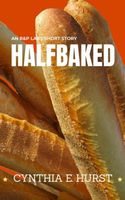 Cover of Halfbaked by Cynthia E. Hurst