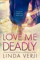 Cover of Love Me Deadly by Linda Verji