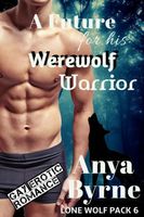 Cover of A Future for His Werewolf Warrior by Anya Byrne