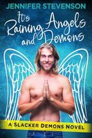 Cover of It's Raining Angels and Demons by Jennifer Stevenson