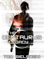 Cover of The Centaurus Legacy by Tom Bielawski