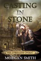 Casting In Stone A Novel of the Averraine Cycle