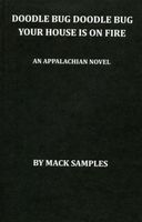 Cover of Doodlebug Doodlebug Your House Is On Fire by Mack Samples