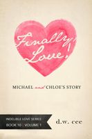 Finally, Love! - Michael & Chloe's Story Vol. 1