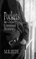 Cover of Pockets and Other Unusual Stories by M.R. Hyde