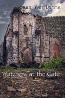Cover of Watchers at the Gate by Sean Van Damme