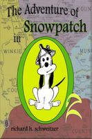 Cover of The Adventure of Snowpatch in Oz by Richard H. Schweitzer
