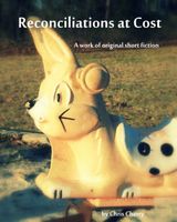 Cover of Reconciliations at Cost by Chris Cherry
