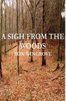 Cover of A Sigh From The Woods by Ron Wingrove