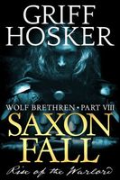 Saxon Fall: The Rise of the Warlord