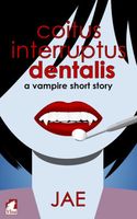 Coitus Interruptus Dentalis. A Vampire Short Story