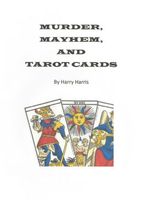 Cover of Murder, Mayhem, and Tarot Cards by Harry Harris
