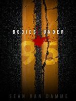 Cover of Bodies Under 95 by Sean Van Damme