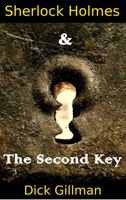 Cover of Sherlock Holmes and The Second Key by Dick Gillman