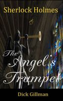 Cover of Sherlock Holmes and The Angel's Trumpet by Dick Gillman