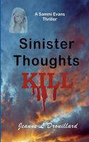 Cover of Sinister Thoughts Can Kill by Jeanne L. Drouillard