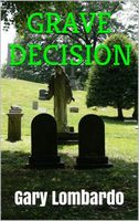 Cover of Grave Decision by Gary Lombardo