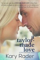Cover of A Taylor-Made Love by Kary Rader