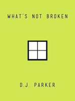 What's Not Broken