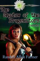 Cover of The Shadow of the Progenitors by Randall Farmer