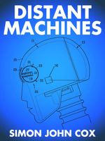 Cover of Distant Machines by Simon John Cox