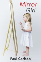 Cover of Mirror Girl by Paul Carlson
