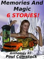 Cover of Memories and Magic, Anthology #2 by Paul Comstock
