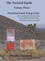 Cover of Fractured Land, Fetzig Leute by Timothy Linnomme