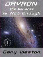 Cover of Davron: The Universe Is Not Enough by Gary Weston