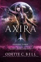 Axira Episode Three