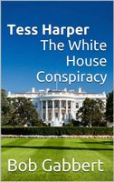 Tess Harper The White House Conspiracy