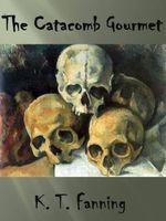 Cover of The Catacomb Gourmet by K.T. Fanning