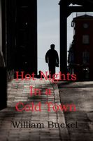 Cover of Hot Nights in a Cold Town by William Buckel