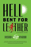 Cover of Hell Bent for Leather by Joshua Unruh