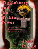 Mister Wiggleberry and the Wishing Tower, Episode Two, The Snack Before The Adventure