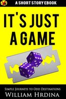 Cover of It's Just a Game by William Hrdina