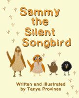 Cover of Sammy the Silent Songbird, Differently Abled Books Vol. 1 by Tanya Provines