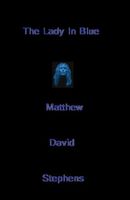 Cover of The Lady in Blue by Matthew Stephens