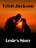 Cover of Lexie's Story by Trish Jackson