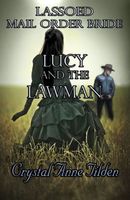 Lassoed Mail Order Bride: Lucy and the Lawman