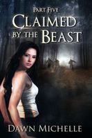 Claimed by the Beast: Part Five
