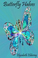 Cover of Butterfly Halves by Elysabeth Eldering