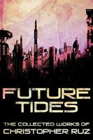 Cover of Future Tides by Christopher Ruz