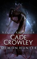 Cade Crowley, Demon Hunter