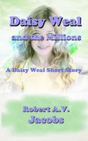 Cover of Daisy Weal and the MIllions by Robert A.V. Jacobs