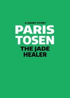 Cover of The Jade Healer by Paris Tosen