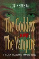 Cover of The Goddess And The Vampire by Jon Herrera