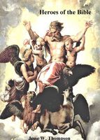 Cover of Heroes of the Bible by Jesse W. Thompson