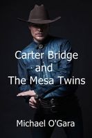 Carter Bridge and the Mesa Twins