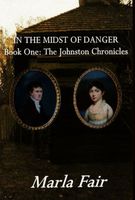 Cover of In the Midst of Danger by Marla Fair
